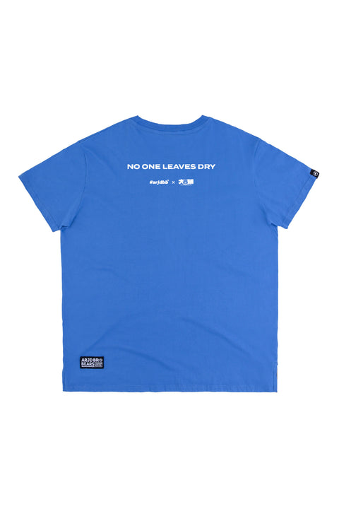 NO ONE LEAVES DRY Tee